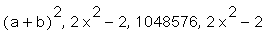 (a+b)^2, 2*x^2-2, 1048576, 2*x^2-2