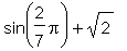 sin(2/7*Pi)+sqrt(2)