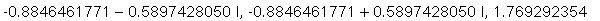 -.8846461771-.5897428050*I, -.8846461771+.589742805...