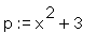 p := x^2+3