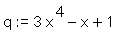 q := 3*x^4-x+1