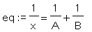 eq := 1/x = 1/A+1/B